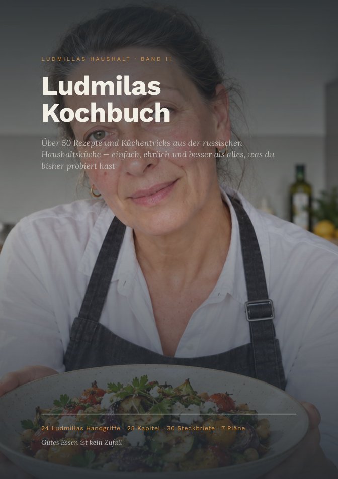 Ludmilas Kochbuch — Das russische Geheimnis der einfachen Küche